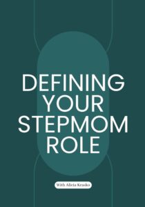 Alicia Krasko Stepmom coach Stepmom support stepmom help stepmom advice stepmom struggles The Stepmom Side podcast stepmom resources